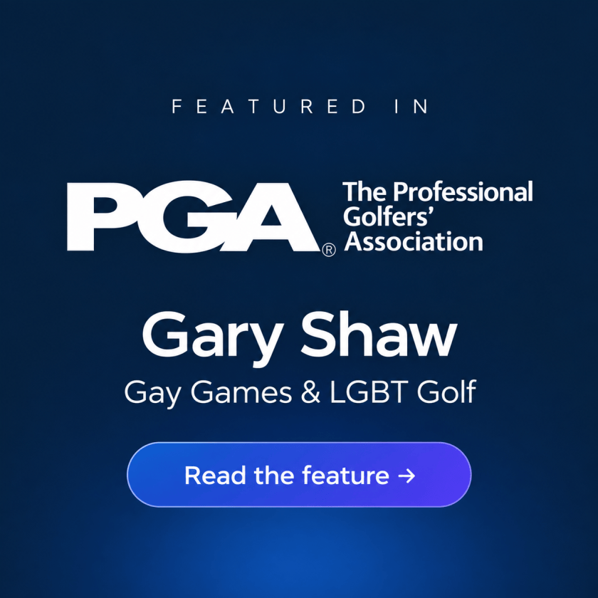 The PGA: Gary Shaw, the Gay Games and LGBT Golf. Read the feature.